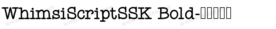 WhimsiScriptSSK Bold字体转换